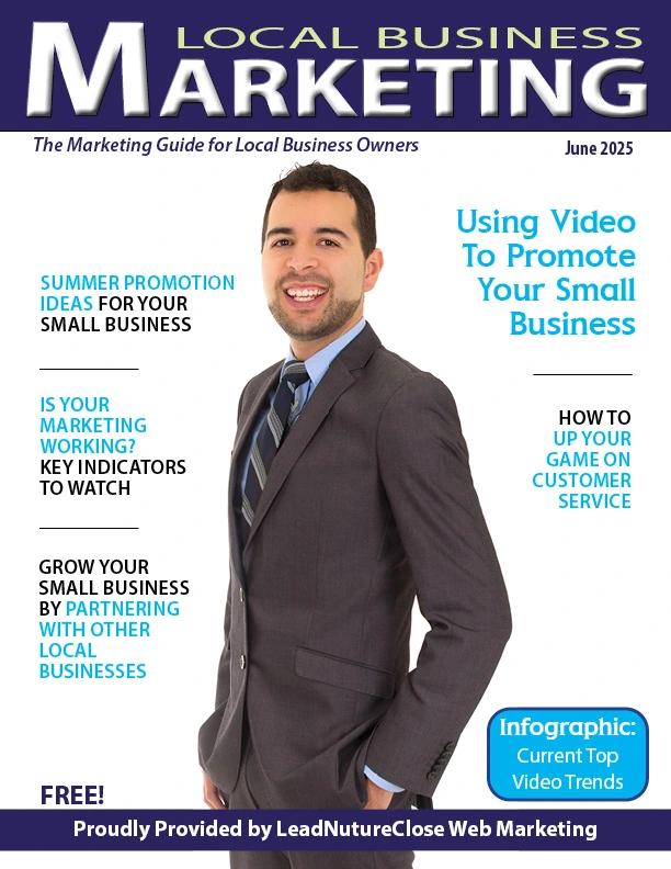 Local Business Marketing magazine cover for June 2025 featuring a smiling man in a suit, highlighting articles on using video for small business promotion, summer promotion ideas, and marketing effectiveness, provided by LeadNurtureClose.